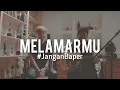 #JanganBaper Badai Romantic Project - Melamarmu (Cover)