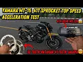 Download Lagu Yamaha MT 15 | 41T Sprocket Top Speed \u0026 Acceleration Test 🔥