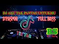 Download Lagu DJ AKU TAK PANTAS UNTUKMU-D'PASPOR🎶TERBARU FULL BASS🎶