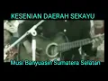 Lagu Daerah SEKAYU Musi Banyuasin