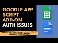 Fixing Google App Script Add-on Authorization Issue Due to Multiple Accounts