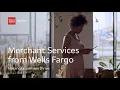Merchant Services from Wells Fargo
