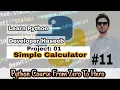 How to build basic Calculator in Python using if else statements Python Course From Zero To Hero