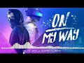 On my way × Despacito remix version ft. Alan walker