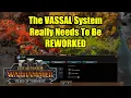 Download Lagu The Vassal System REALLY Needs A Rework - Total War Warhammer 3
