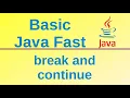 Break and continue - Basic Java Fast 13