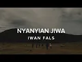 Download Lagu NYANYIAN JIWA - IWAN FALS (LIRIK)