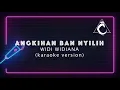 ANGKIHAN BAAN NYILIH karaoke - WIDI WIDIANA