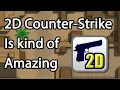 2D Counter-Strike is kind of amazing