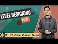 Level Designing in Unity 3D Cube Runner Game Tutorial 08