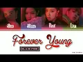 Download Lagu BLACKPINK (블랙핑크) -'FOREVER YOUNG' (Color Coded Lyrics Eng/Rom/Han/가사)
