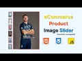 eCommerce Product Image Slider using HTML CSS and JavaScript