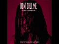 Don't Call Me (feat. Zinoleesky)