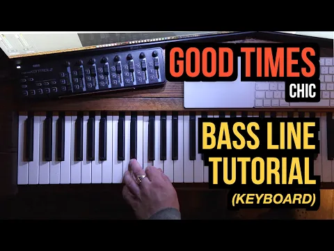 Download MP3 Good Times - (Chic) | BASS LINE TUTORIAL (keyboard)