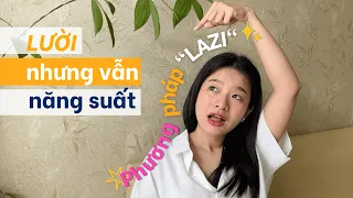 Bạn lười nhưng vẫn muốn giỏi?