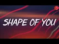 Download Lagu Shape of You - Ed Sheeran (Lyrics) | Charlie Puth, Shawn Mendes,... (MIX LYRICS)
