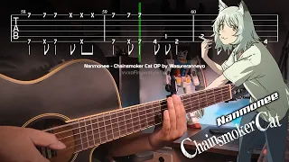 [TAB] Nanmonee - Chainsmoker Cat OP - Fingerstyle Guitar Cover With TAB