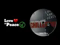 Lagu ChillestMF - Love \u0026 Peace (Lyric Video)