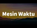 Budi Doremi - Mesin Waktu || [Mix Lirik 2025]