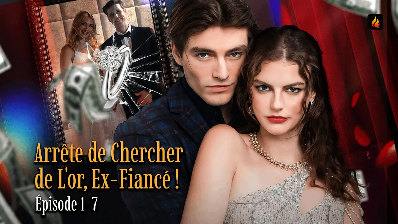 🎬 Arrête de Chercher de L'or, Ex-Fiancé ! EP01-07 | FlareFlow poster
