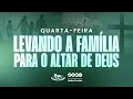 Lagu 05/11/25 - 19H30 - QUARTA - LEVANDO A FAMÍLIA PARA O ALTAR DE DEUS NA FÉ DE DANIEL