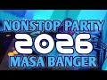 Lagu NONSTOP PARTY MASA BANGER 2026 BY DJ DEJESUS REMIX
