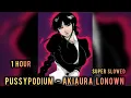 Lagu 1 HOUR || 𝐩𝐮𝐬𝐬𝐲𝐩𝐨𝐝𝐢𝐮𝐦 - 𝐚𝐤𝐢𝐚𝐮𝐫𝐚, 𝐋𝐎𝐍𝐎𝐖𝐍 || SUPER SLOWED
