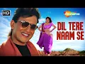 Download Lagu दिल तेरे नाम से | Kumar Sanu, Kavita | Mithun Chakraborty, Gautami | Hit Romantic Song Aadmi (1993) MP3