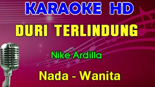 Download DURI TERLINDUNG - Nike Ardilla | KARAOKE Nada Wanita MP3