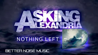 Download Asking Alexandria - Nothing Left (OFFICIAL VISUALIZER) MP3