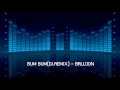 Download Lagu BUM BUM(DJ.REMIX) - BALLOON