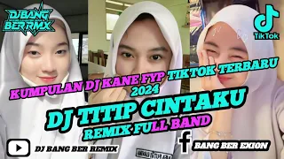 Download DJ TITIP CINTAKU VIRAL TIKTOK || REMIX FULLBAND|| TERBARU 2024 MP3