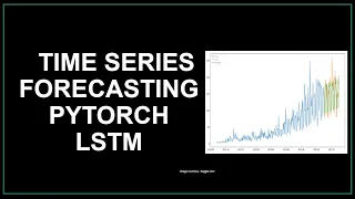 Time Series Analysis Implementation time series forecasting PyTorch Python LSTM Machine Learning