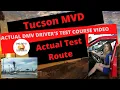 ACTUAL TEST ROUTE Tucson AZ D Driving DMV Course Used During A Drivers License Test