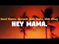 David Guetta - Hey Mama (feat. Nicki Minaj, Bebe Rexha \u0026 Afrojack) (lyrics)