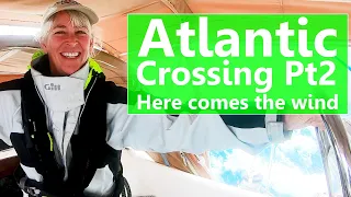 Ep 107 Atlantic Crossing  Pt2: Here Comes the Wind