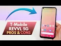 REVVL 5G - Pros and Cons T-