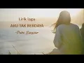 Download Lagu Putri Siagian AKU TAK BERDAYA (lirik)