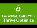 How To Split Test With Thrive Optimize - Real Example