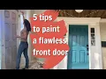 How to paint your front door 5 tips for a flawless finish