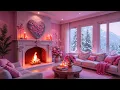 Lagu Cozy Valentine’s Piano Music 💝💕 Romantic Valentine Background Music 💘 Happy Valentine’s Day 24/7