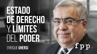 Estado de Derecho y límites del poder - Enrique Ghersi | UFPP 2016