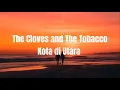 Lagu The Cloves and The Tobacco - Kota di Utara (Lirik)