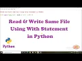 Read Write same File Using With Statement in Python Python Tutorial For Beginners