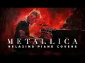 Download Lagu Metallica - Nothing Else Matters - Ultimate Relaxing Piano Covers MP3