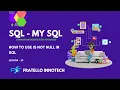How to Use IS NOT NULL in SQL