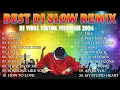 Lagu DJ SLOW TERBARU REMIX FULL BASS 2024 | DJ COCOK UNTUK SANTAI VIRAL TIKTOK CHILL PLAYLIST | DJ HERO