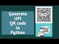 UPI QR Code Generation in Python 3 lines code UPI Payment QR Code Generation Python Tutorials