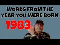 1983 Words From The Year You Were Born Entered Into The Dictionary on Your Birth Year