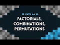 How to calculate Factorials Combinations and Permutations IB Math AA HL Pre-requisite